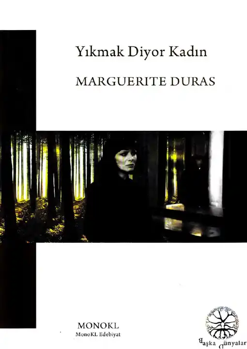 Yıkmak Diyor Kadın — Marguerite Duras