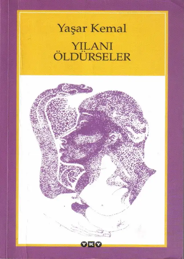 Yılanı Öldürseler — Sabahattin Eyuboğlu, Yaşar Kemal