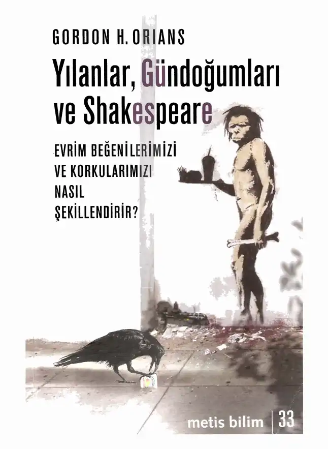 Yılanlar, Gündoğumları ve Shakespeare — Gordon H. Orians