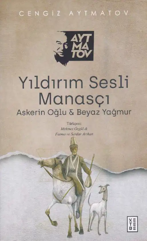 Yıldırım Sesli Manasçı / Askerin Oğlu / Beyaz Yağmur — Cengiz Aytmatov