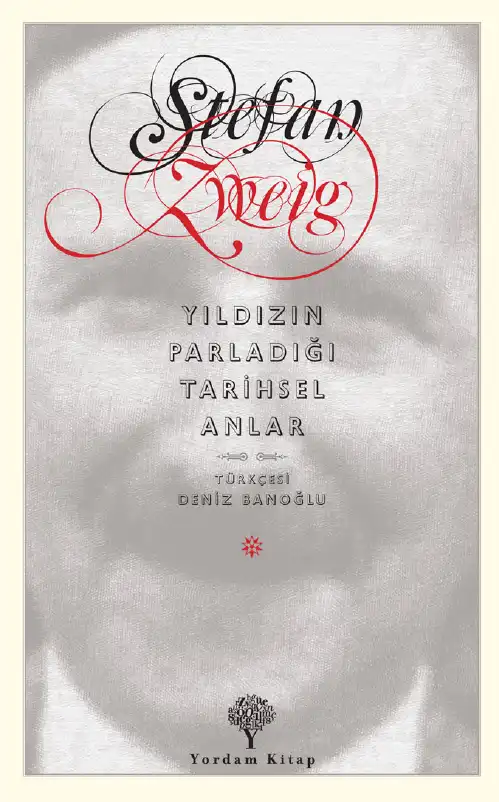 Yıldızın Parladığı Tarihsel Anlar — Stefan Zweig