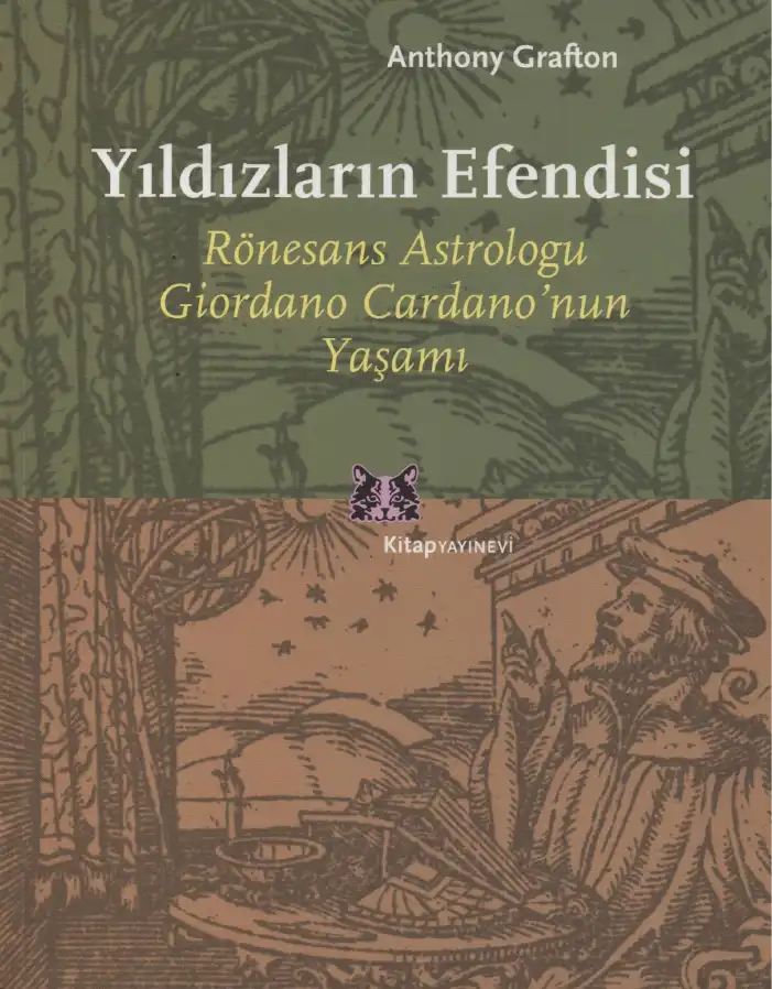 Yıldızların Efendisi Rönesans Astrologu Giordano Cardano — Anthony Grafton