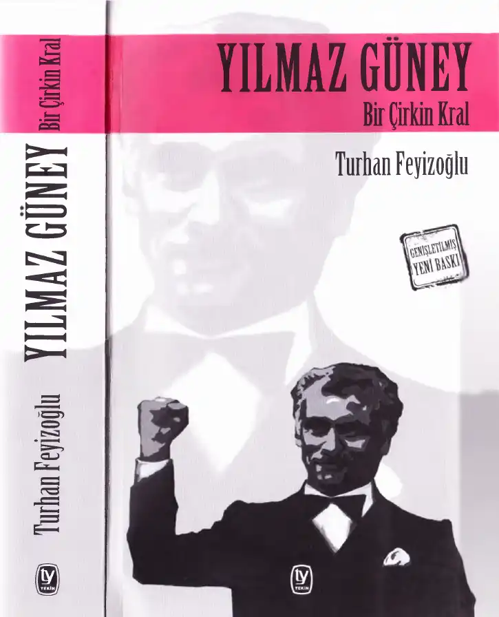 Yılmaz Güney / Bir Çirkin Kral — Turhan Feyizoğlu