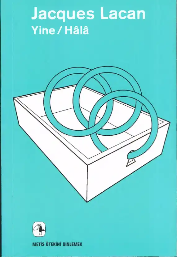 Yine/Hâlâ — Jacques Lacan