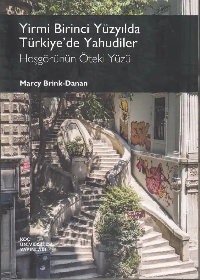 Yirmi Birinci Yüzyılda Türkiye'de Yahudiler: Hoşgörünün Öteki Yüzü — Marcy Brink-Danan