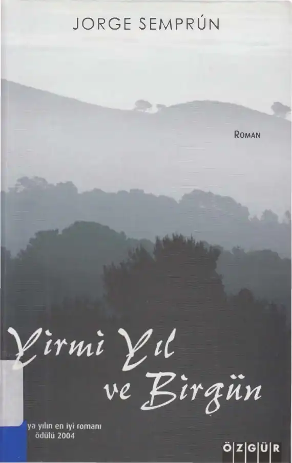 Yirmi Yıl Ve Bir Gün — Jorge Semprun