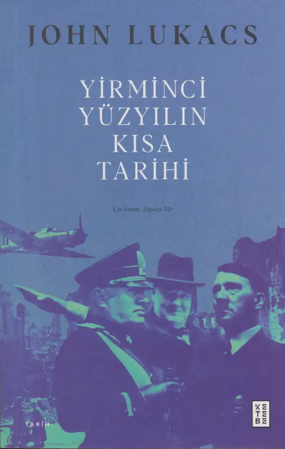 Yirminci Yüzyılın Kısa Tarihi — John Lukacs