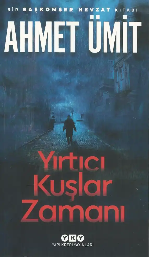Yırtıcı Kuşlar Zamanı — Ahmet Ümit