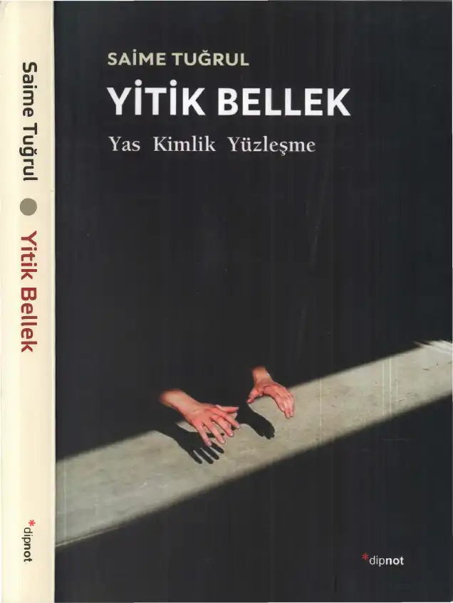 Yitik Bellek: Yas, Kimlik, Yüzleşme — Saime Tuğrul