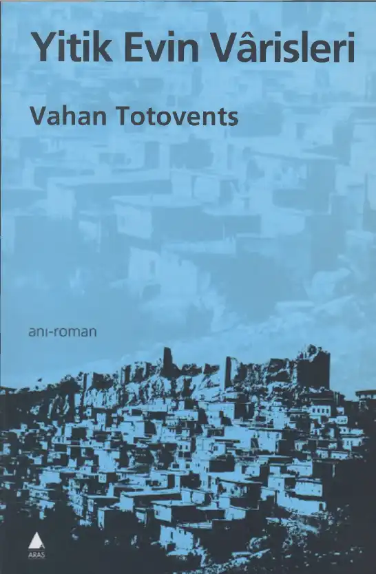 Yitik Evin Varisleri — Vahan Totovents