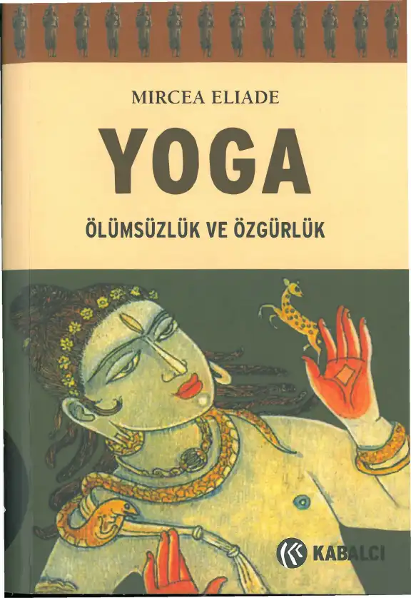 Yoga: Ölümsüzlük ve Özgürlük — Mircea Eliade
