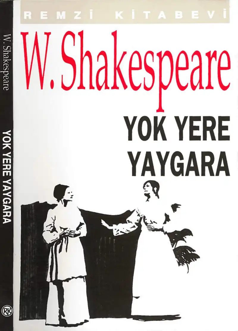 Yok Yere Yaygara — William Shakespeare