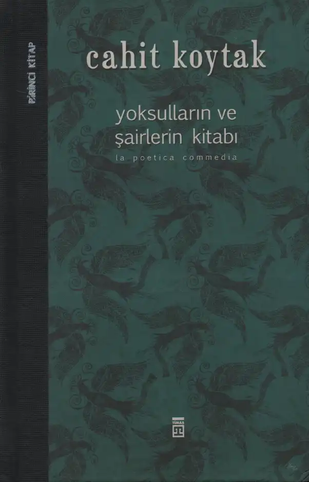 Yoksulların Ve Şairlerin Kitabı La Poetica Commedia Birinci — Cahit Koytak