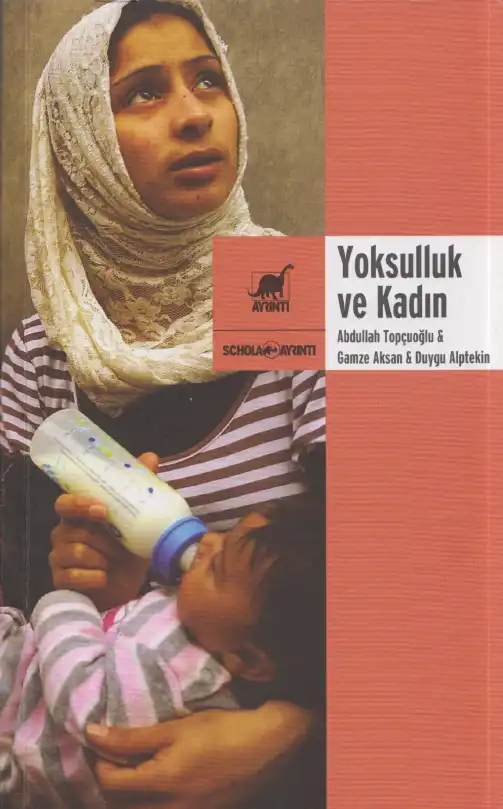 Yoksulluk ve Kadın — Abdullah Topçuoğlu, Gamze Aksan, Duygu Alptekin