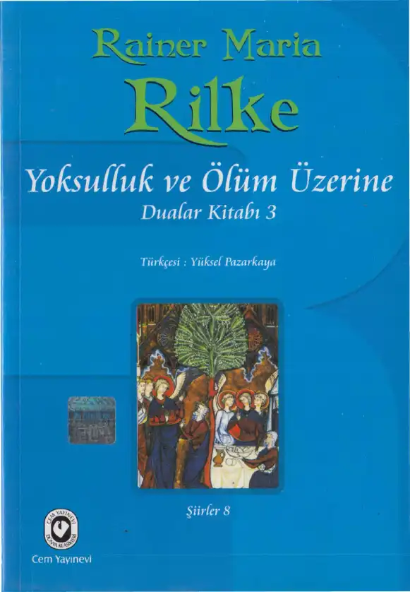 Yoksulluk ve Ölüm Üzerine — Rainer Maria Rilke