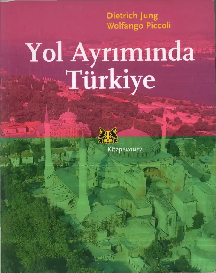 Yol Ayrımında Türkiye — Dietrich Jung, Wolfango Piccoli