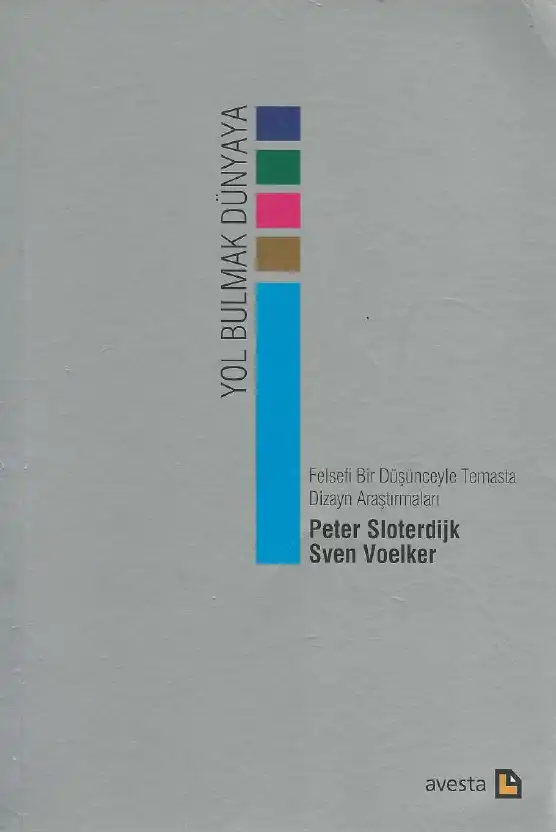 Yol Bulmak Dünyaya — Peter Sloterdijk, Sven Voelker