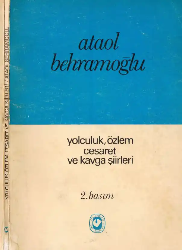 Yolculuk Özlem Cesaret Ve Kavga Şiirleri — Ataol Behramoğlu