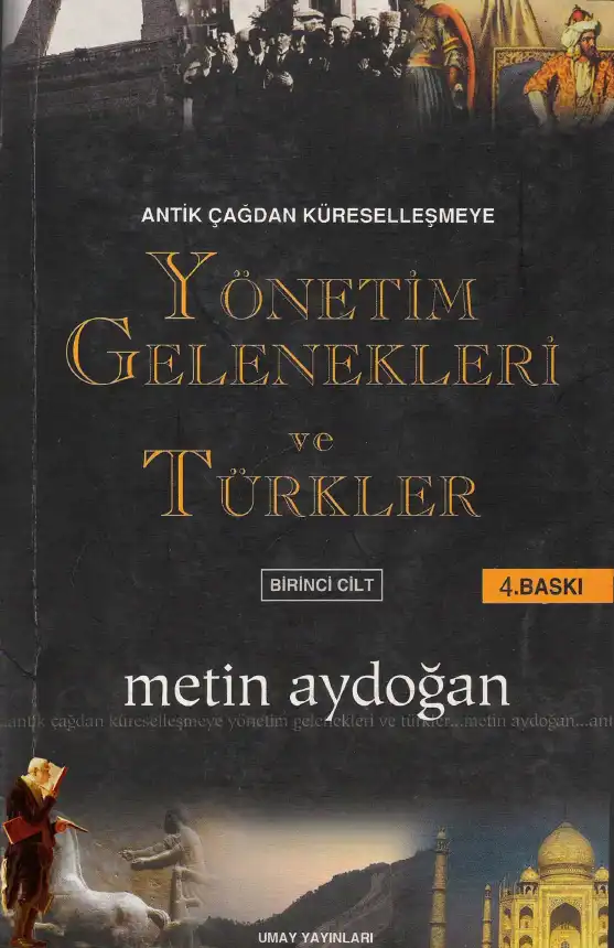 Yönetim Gelenekleri ve Türkler I — Metin Aydoğan