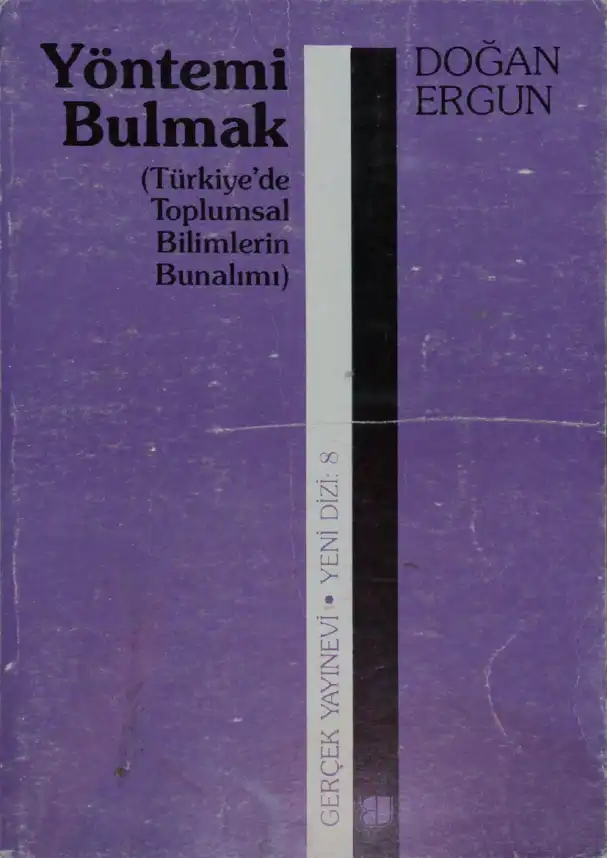 Yöntemi Bulmak: Türkiye'de Toplumsal Bilimlerin Bunalımı — Doğan Ergun