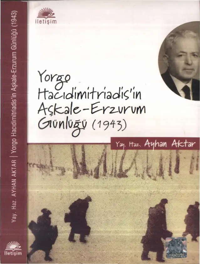 Yorgo Hacıdimitriadis'in Aşkale-Erzurum Günlüğü (1943) — Ayhan Aktar