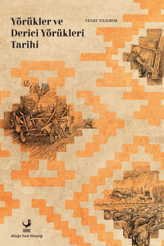 Yörükler ve Derici Yörükleri Tarihi — Cevat Yıldırım