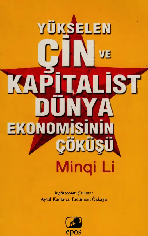 Yükselen Çin ve Kapitalist Dünya Ekonomisinin Çöküşü — Minqi Li
