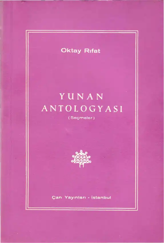 Yunan Antologyası (Seçmeler) — Melih Cevdet Anday, Orhan Veli Kanık, Oktay Rifat Horozcu