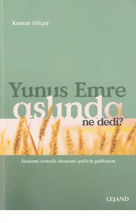 Yunus Emre Aslında Ne Dedi — Kenan Göçer
