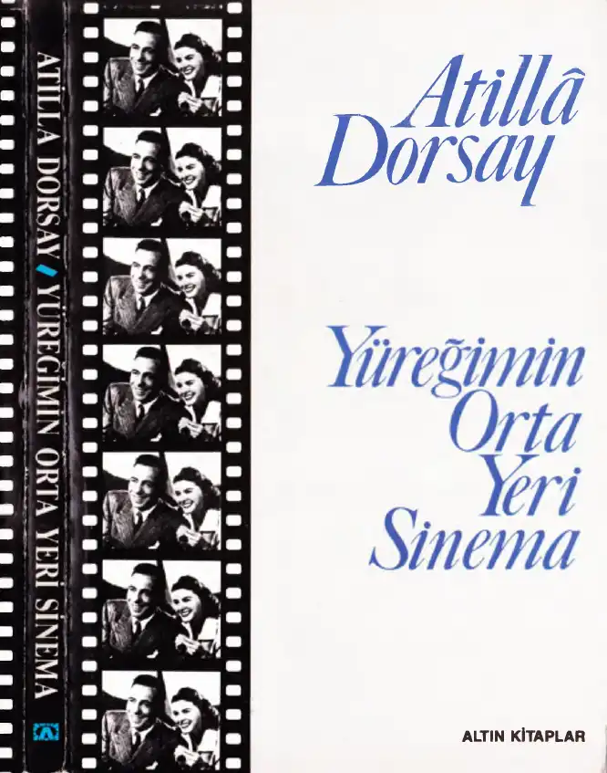 Yüreğimin Orta Yeri Sinema — Atilla Dorsay