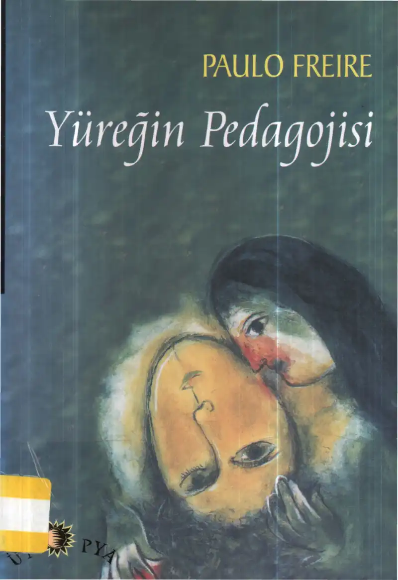 Yüreğin Pedagojisi — Paulo Freire, Donaldo Macedo