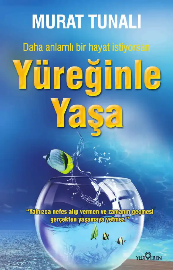 Yüreğinle Yaşa — Murat Tunalı
