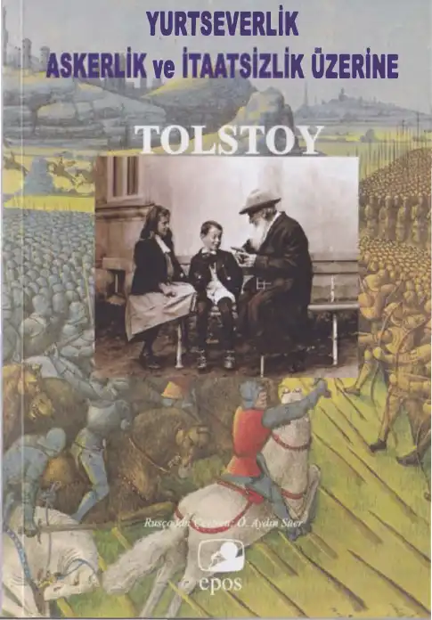 Yurtseverlik, Askerlik ve İtaatsizlik Üzerine — Lev Tolstoy