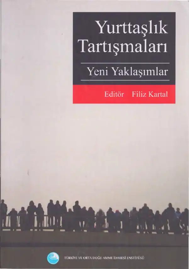 Yurttaşlık Tartışmaları: Yeni Yaklaşımlar — Filiz Kartal
