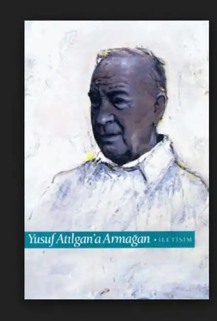 Yusuf Atılgan'a Armağan — Bilinmiyor