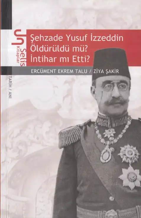 Yusuf İzzeddin Efendi — Ercüment Ekrem Talu ve Ziya Şakir