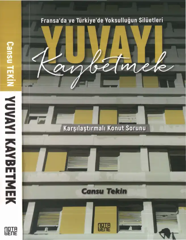 Yuvayı Kaybetmek: Fransa'da ve Türkiye'de Yoksulluğun Silüetleri — Cansu Tekin