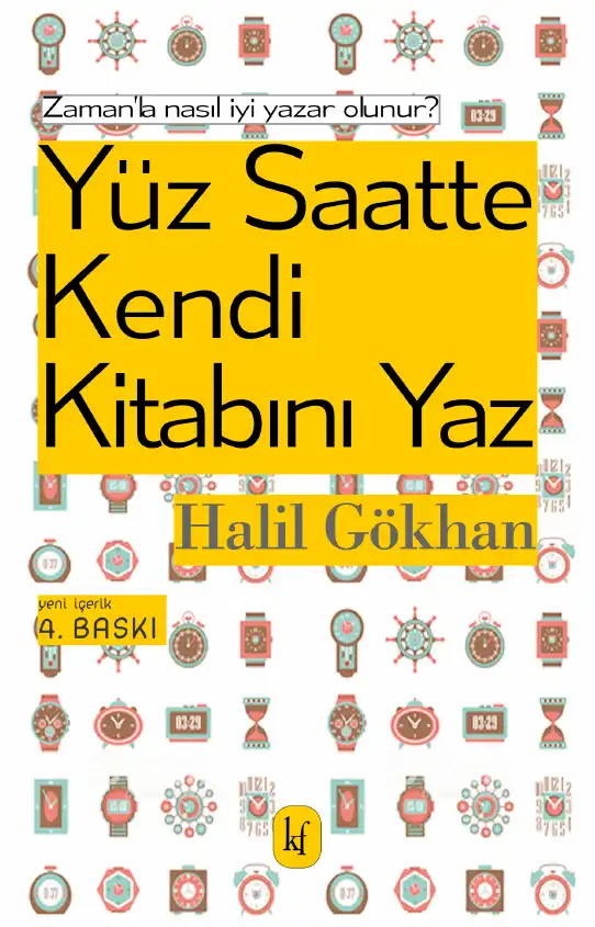 Yüz Saatte Kendi Kitabını Yaz — Altay Öktem, Halil Gökhan