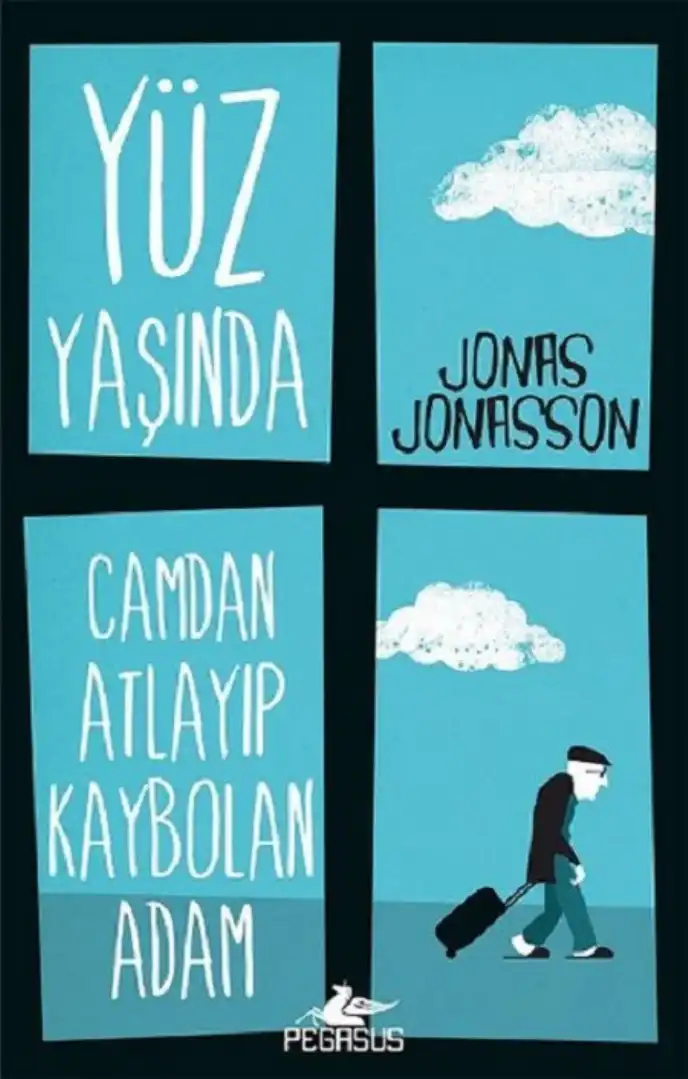 Yüz Yaşında Camdan Atlayıp Kaybolan Adam — Jonas Jonasson