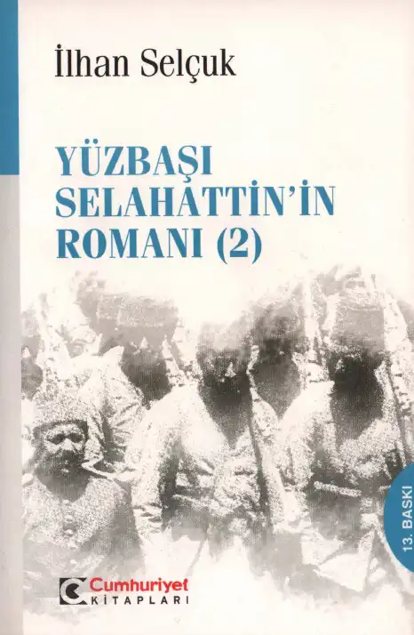 Yüzbaşı Selahattin'in Romanı (2) — İlhan Selçuk