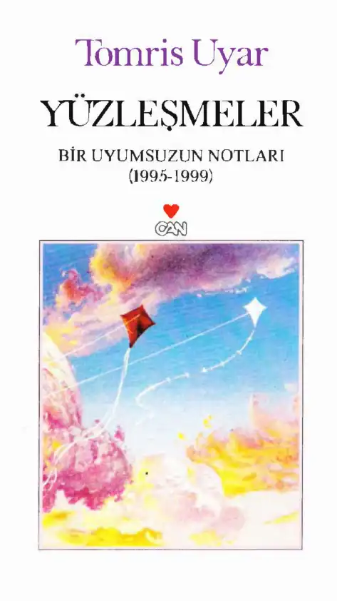 Yüzleşmeler Bir Uyumsuzun Notları — Tomris Uyar