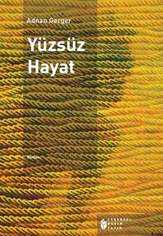 Yüzsüz Hayat — Adnan Gerger