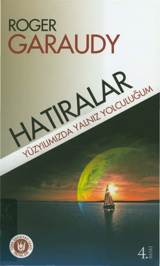 Yüzyılımızda Yalnız Yolculuğum — Roger Garaudy