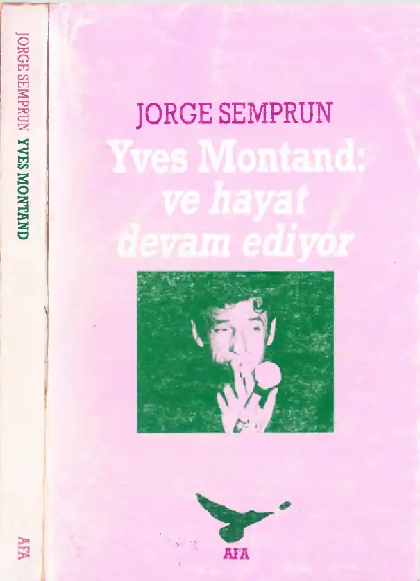 Yves Montand: Ve Hayat Devam Ediyor — Jorge Semprun