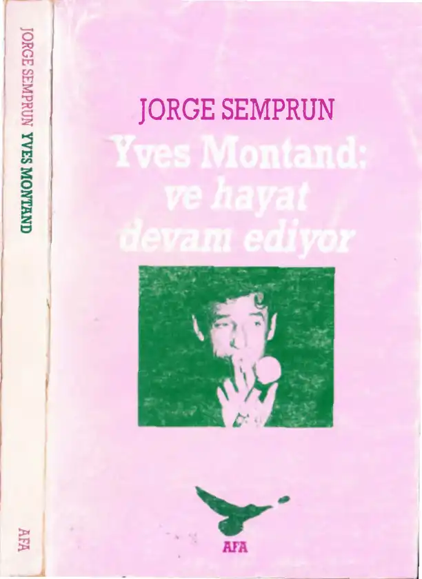 Yves Montand Ve Hayat Devam Ediyor — Jorge Semprun