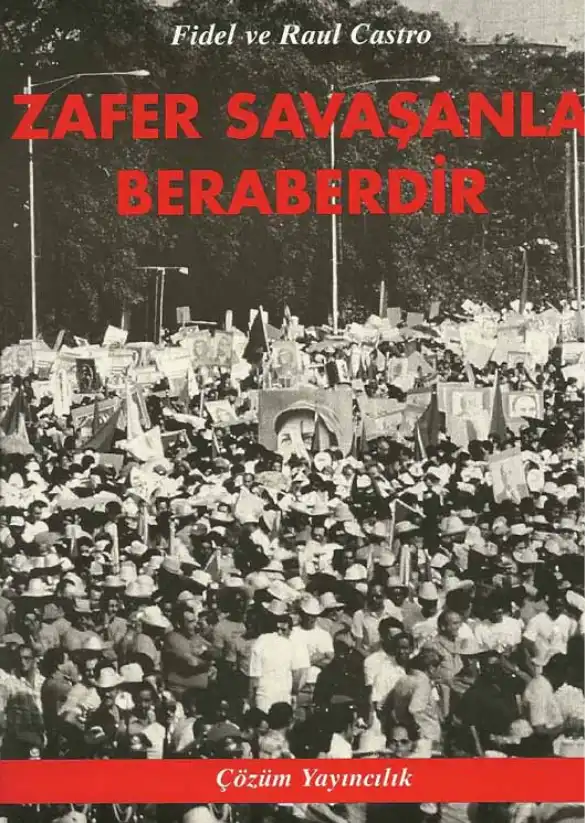 Zafer Savaşanla Beraberdir — Fidel Castro