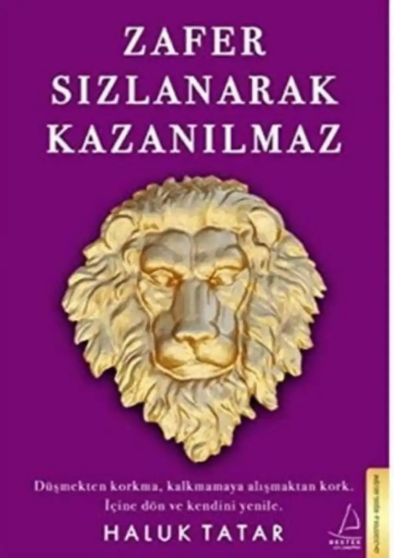 Zafer Sızlanarak Kazanılmaz — Haluk Tatar