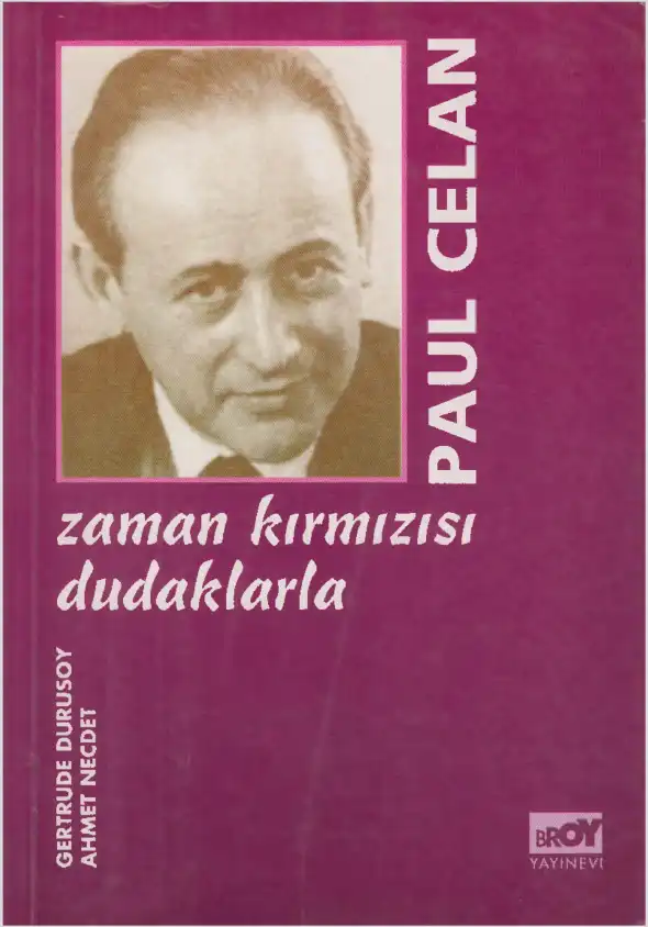 Zaman Kırmızısı Dudaklarla Broy — Paul Celan