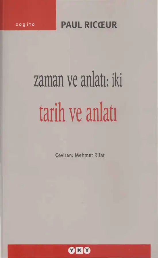 Zaman ve Anlatı: İki Tarih ve Anlatı — Paul Ricoeur
