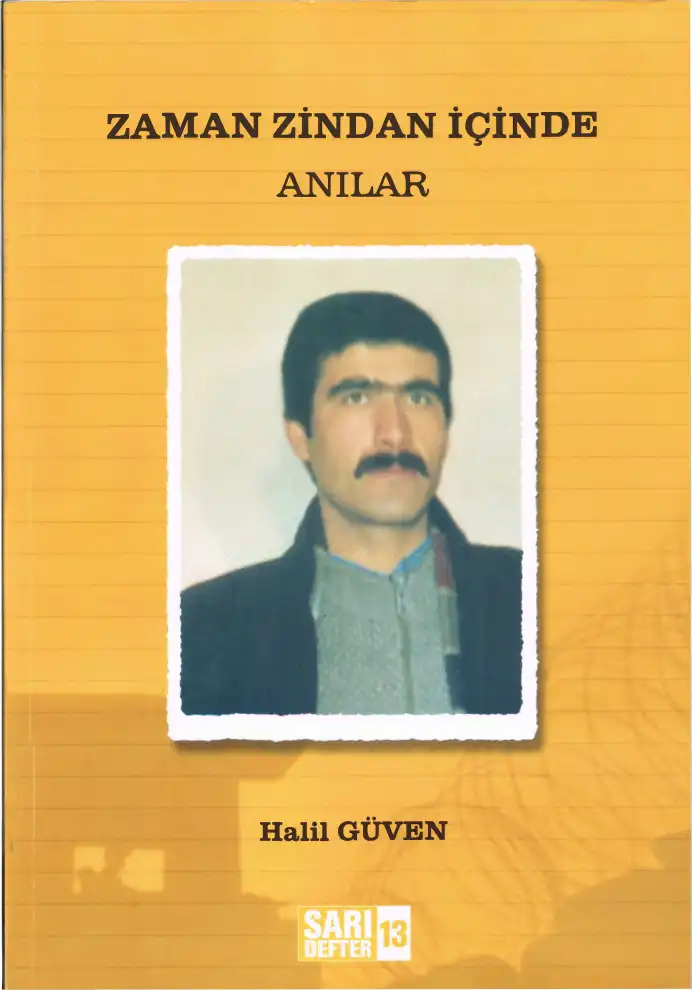 Zaman Zindan İçinde Anılar — Halil Güven